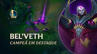 League of Legends: Bel'Veth | Mecânica de jogo - Campeã em Destaque