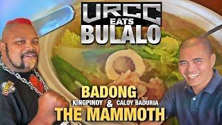 Badong & The Mammoth & KingPinoy & Caloy Baduria , URCC Best Eats Bulalo With Puting Kalabaw & more