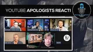 YouTube Apologists React! | Reasonable Faith Podcast