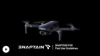 Snaptain P30 GPS Drone First Use Guideline