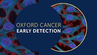 Oxford Cancer Theme Video - Early Detection