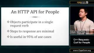 CppCon 2015: Huu Nguyen "C++ Requests - Curl for People"