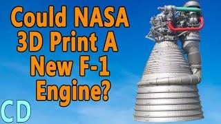 Could NASA 3D Print a New F-1 Rocket Engine?