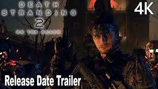 Death Stranding 2 On the Beach Release Date Trailer 4K