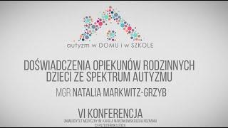 Wykład mgr Natalii Markwitz-Grzyb - Doświadczenia opiekunów rodzinnych dzieci ze spektrum autyzmu