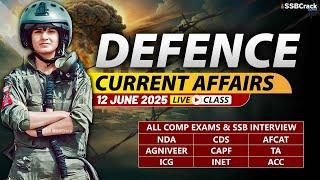 Defence Current Affairs 12 June 2025 |  For NDA CDS AFCAT SSB Interview