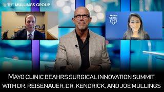 Mayo Clinic Beahrs Surgical Innovation Summit with Dr. Reisenauer, Dr. Kendrick and Joe Mullings