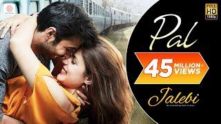 Pal – Jalebi | Arijit Singh | Shreya Ghoshal | Varun Mitra | Rhea Chakraborty |Javed – Mohsin