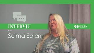 Intervju med Selma Salem