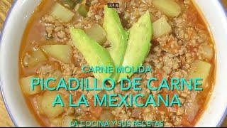 Receta de  CARNE MOLIDA . PICADILLO A LA MEXICANA