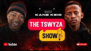 The Tswyza Show - featuring Kane keid  S1 E3