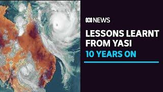 How Yasi — 'the mother of all cyclones' — improved Queensland's natural disaster response | ABC News