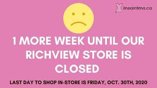 One More Week Until We Close Our Richview Store 