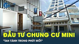 Hám lợi, nhiều nhà đầu tư sập bẫy lợi nhuận của chung cư mini | CafeLand