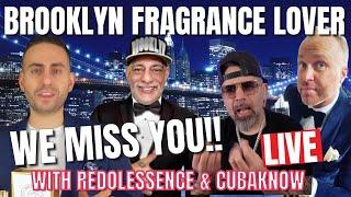 BROOKLYN FRAGRANCE LOVER 2 YR MEMORIAL FRAGRANCE LIVESTREAM WITH REDOLESSENCE, CUBA KNOW AND MORE