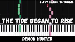 Demon Hunter - The Tide Began to Rise (Easy Piano Tutorial)