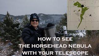 HOW TO SEE the HORSEHEAD NEBULA with a TELESCOPE