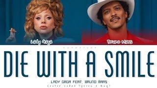 Lady Gaga & Bruno Mars 'DIE WITH A SMILE' Lyrics | (Color Coded Lyrics)