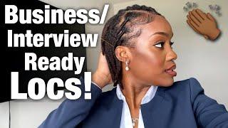 Styling Locs For Business Settings/Job Interviews