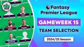 FPL GW15: TEAM SELECTION | Always Captain Salah? | Gameweek 15 | Fantasy Premier League 2024/25 Tips