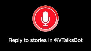 Reply privately to stories in @VTalksBot