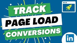 LinkedIn Ads Track Page Load Conversions - Track Thank You Page Conversions