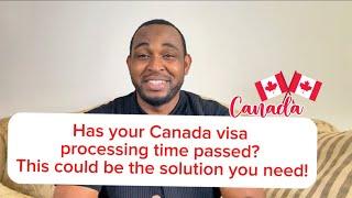 Has your Canada visa processing time passed? This could be the solution you need! #canada #visa