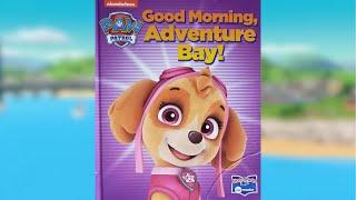 Paw Patrol / Good Morning, Adventure Bay! / Kids Book Read Aloud