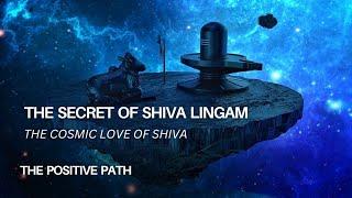 The Reason Behind Lord Shiva’s Worship in the Form of a Lingam