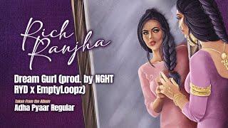 Dream Gurl || Adha Pyaar Regular (prod by NGHT RYD x EmptyLoopz)