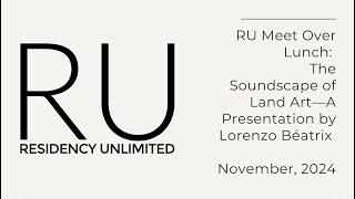 RU Meet Over Lunch: The Soundscape of Land Art—A Presentation by Lorenzo Béatrix