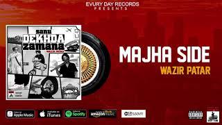 Wazir Patar - Majha Side | Sanu Dekhda Zamana | Evury Day Records