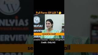 LLB full form?  UPSC interview | IAS Entry