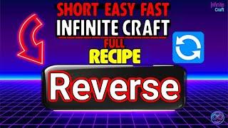 How to make Reverse | FULL RECIPE #244 | Infinite Craft