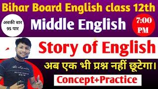 Middle English || Story Of English || Bihar Board Exam 2023 || Class 12th