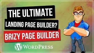 Brizy - The Best FREE WordPress Landing Page Builder?