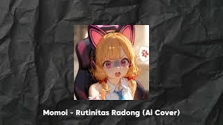 Momoi - Rutinitas Radong (Ai Cover)