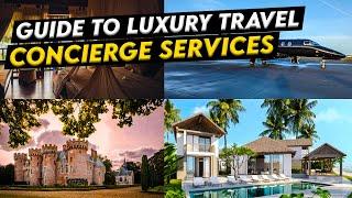 A Guide to Luxury Travel Concierge Services