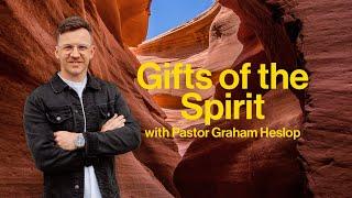 Gifts of the Spirit | Pastor Graham Heslop | ARISE Church