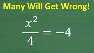 x squared divided by – 4 = 4 What is x =? How well do you know Algebra and Quadratic Equations?