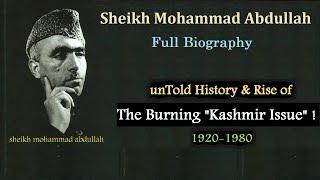 Biography of Sheikh Mohammad Abdullah | History of J & K 1920 to 1980 | How Kashmir became a Dispute