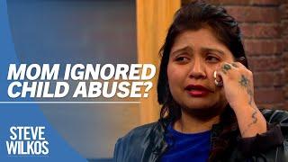 She Turned a BLIND EYE to Horrible Things | Steve Wilkos