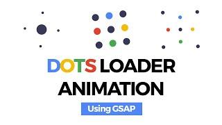 Dots Loader Animation Using GSAP