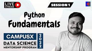 Session 1 - Python Fundamentals | CampusX Data Science Mentorship Program | 7th Nov 2022