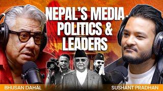 Ep: 404 | Bhusan Dahal on Nepal’s Media, Politics & the Need for Real Leadership | Sushant Pradhan