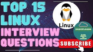 Top 15 Linux Interview Questions and Answers | Linux Interview Preparation
