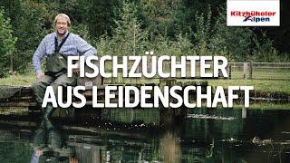 Fischzüchter aus Leidenschaft | PillerseeTal