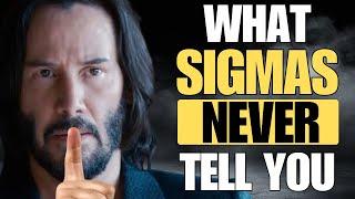 7 Things Sigma Males Would NEVER Tell You