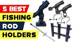 Top 5 Best Fishing Rod Holders Reviews in 2024