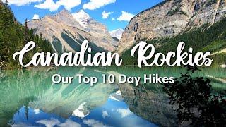 CANADIAN ROCKIES HIKES (2023) | Our 10 Favorite Day Hikes In The Canadian Rockies